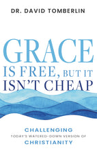 Grace Is Free But It Isnt Cheap