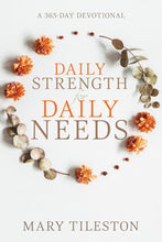 Daily Strength for Daily Needs : A 365-Day Devotional (Paperback)