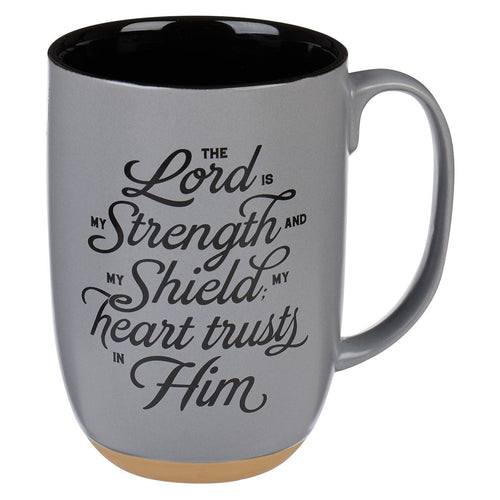 Mug-The Lord Is My Strength And Shield (Psalm 28:7)-Gray w/Clay Base (Mug906)