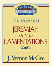Jeremiah And Lamentations (Thru The Bible Commentary)