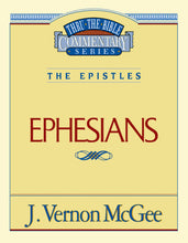 Ephesians (Thru The Bible Commentary)