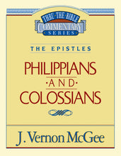 Philippians And Colossians (Thru The Bible Commentary)
