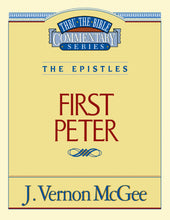 First Peter (Thru The Bible Commentary)
