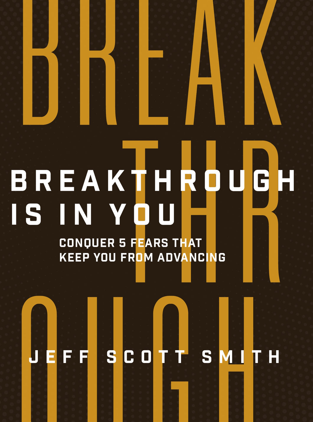 Breakthrough Is in You