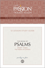 The Book Of Psalms-Part 2 (The Passionate Life Bible Study Series)