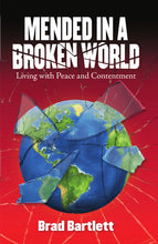 Mended in a Broken World : Living with Peace and Contentment (Paperback)
