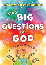 Kids' Big Questions For God