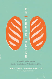 By Bread Alone