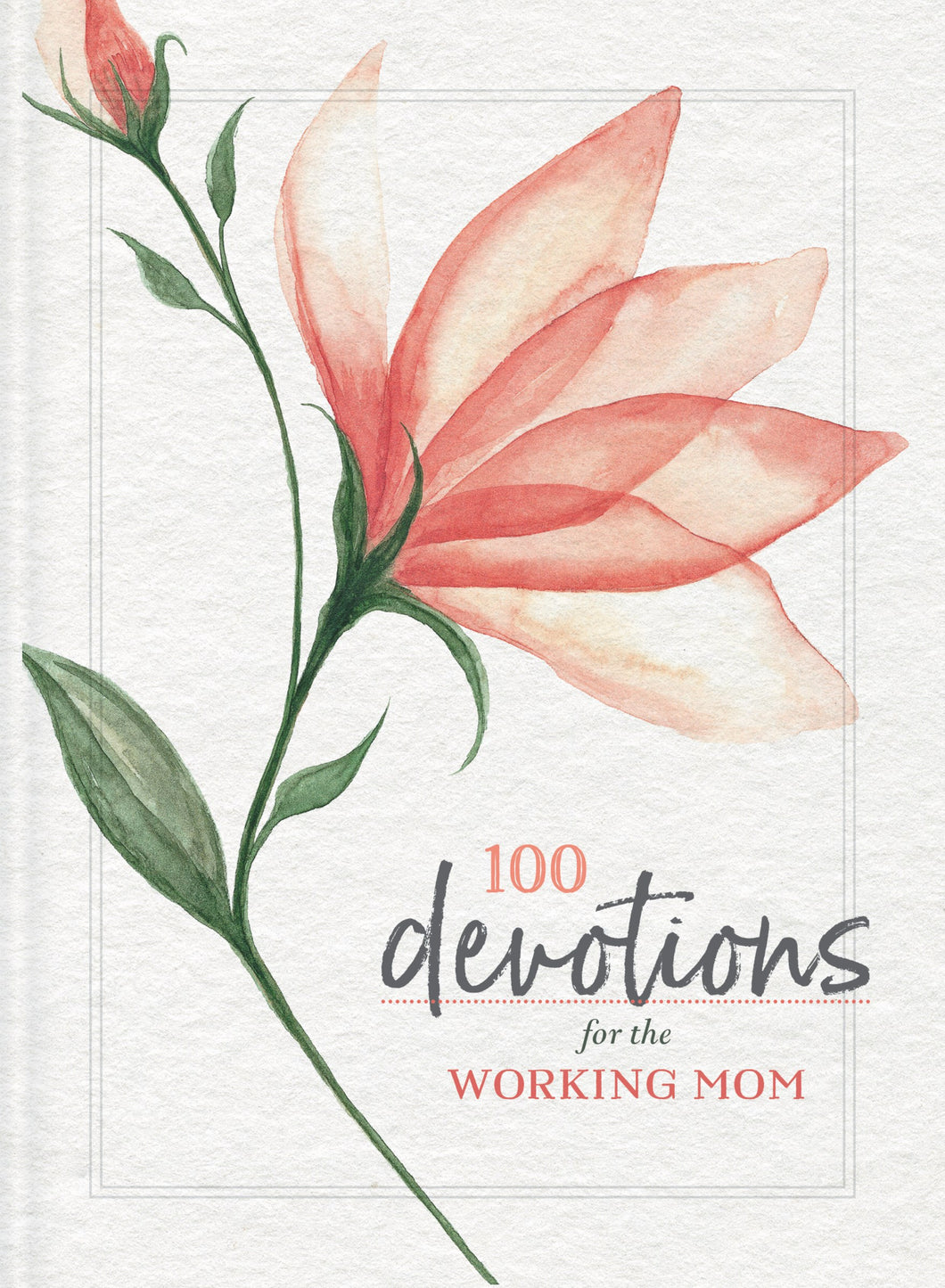 100 Devotions For The Working Mom