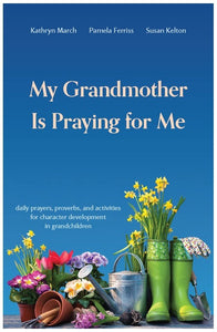 My Grandmother Is Praying For Me
