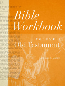 Bible Workbook Volume 1-Old Testament