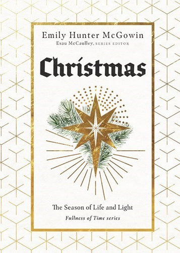 Christmas: The Season Of Life And Light (The Fullness Of Time)