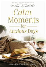 Calm Moments For Anxious Days