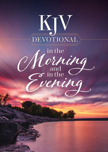 KJV Devotional: KJV Devotional in the Morning and in the Evening (Hardcover)