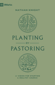 Planting By Pastoring