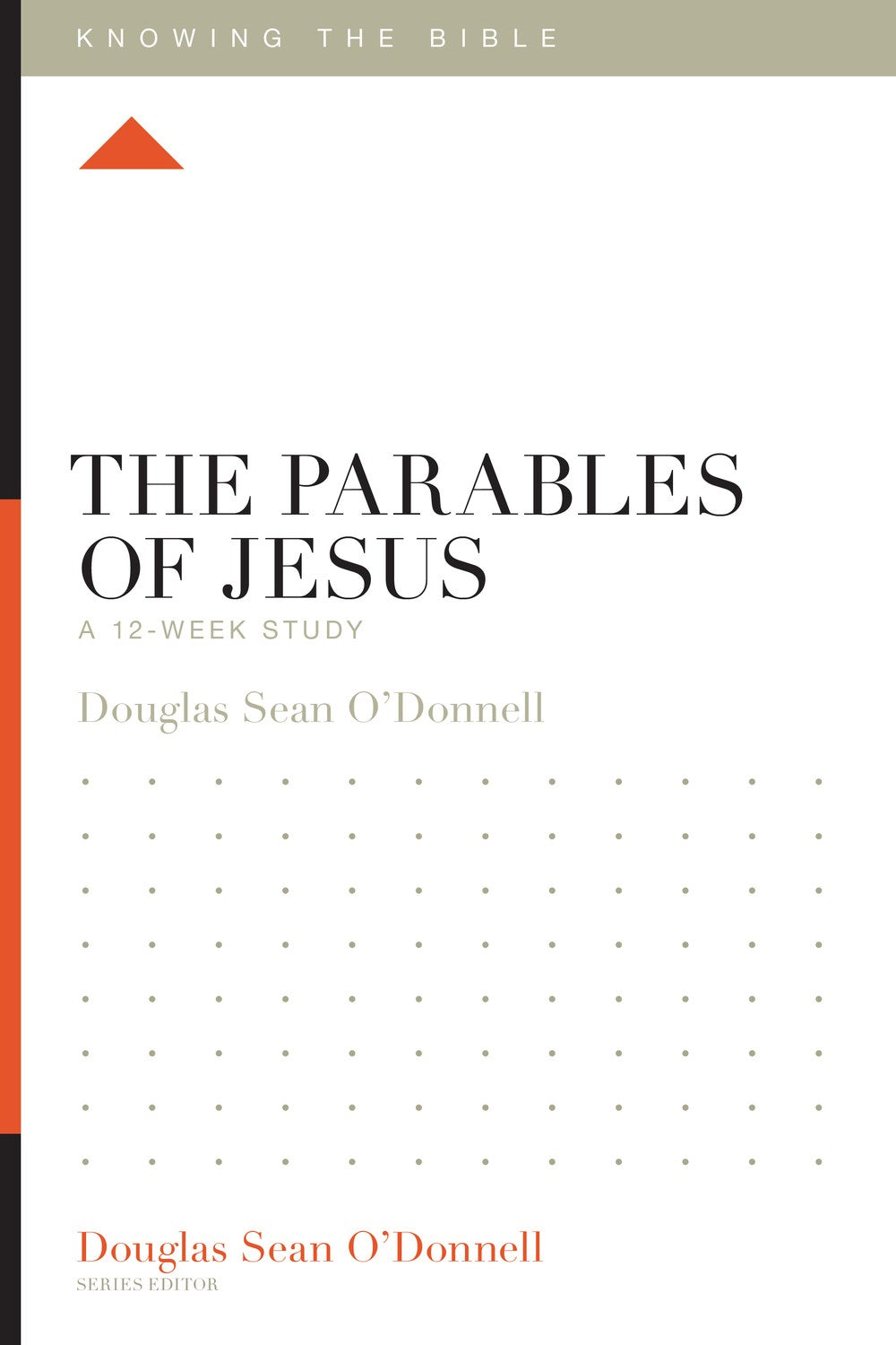 The Parables Of Jesus (Knowing The Bible)