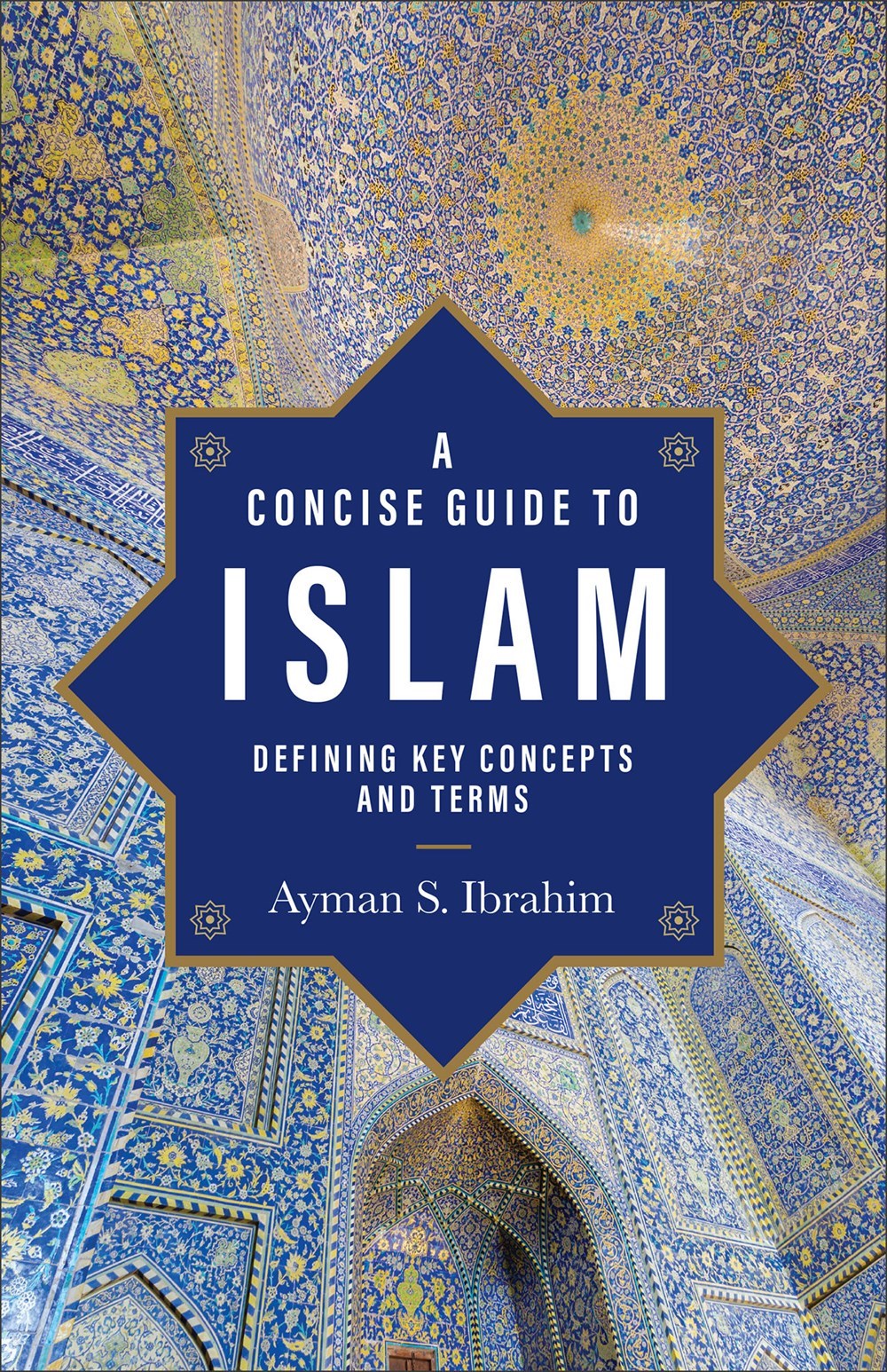 A Concise Guide To Islam