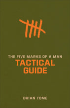 The Five Marks Of A Man Tactical Guide