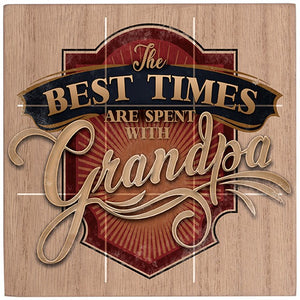 Game-The Best Times Are Spent With Grandpa (Tic Tac Toe) (5" x 5")