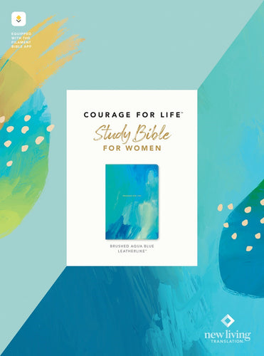 NLT Courage For Life Study Bible For Women  Filament-Enabled-Brushed Aqua Blue LeatherLike