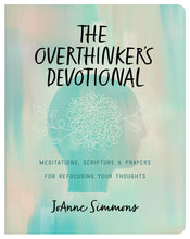 The Overthinker's Devotional