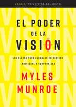 Principios del éxito: El poder de la visión : Las claves para alcanzar tu destino individual y corporativo (Paperback)