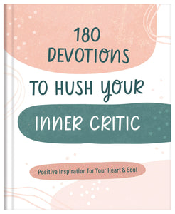 180 Devotions To Hush Your Inner Critic