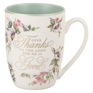 Mug-Give Thanks To The Lord (Psalm 107:1)-Cream/Green Floral  (MUG988)