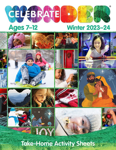 Celebrate Wonder All Ages Winter 2023-24 Take-Home Activity Sheets (Ages 7-12)