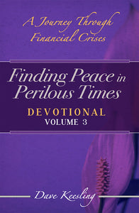 Finding Peace in Perilous Times (Devotional Volume 3)