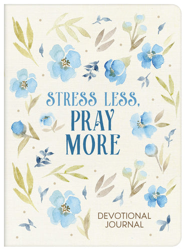 Stress Less  Pray More Devotional Journal