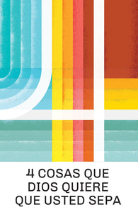 Spanish-Tract-4 Things God Wants You to Know (4 Cosas Que Dios Quiere Que Usted Sepa) (NVI) (Pack Of 25)