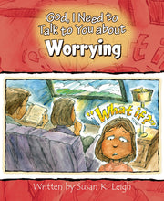 God  I Need To Talk To You About Worrying