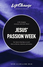 Jesus' Passion Week (LifeChange)