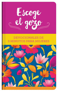 Spanish-Choose Joy Today (Escoge el gozo: Devocionales de 3 minutos para mujeres)