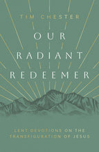 Our Radiant Redeemer