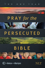 The One Year Pray for the Persecuted Bible NLT Edition