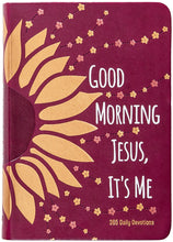 Good Morning Jesus It's Me