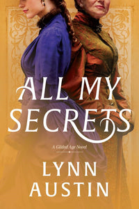 All My Secrets (A Gilded Age Novel)-Hardcover
