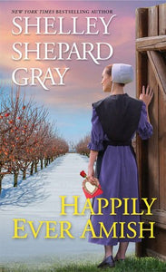 Happily Ever Amish (The Amish Of Apple Creek #1)-Mass Market