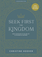 Seek First The Kingdom Bible Study Book With Video Access