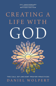 Creating A Life With God (Revised Edition)