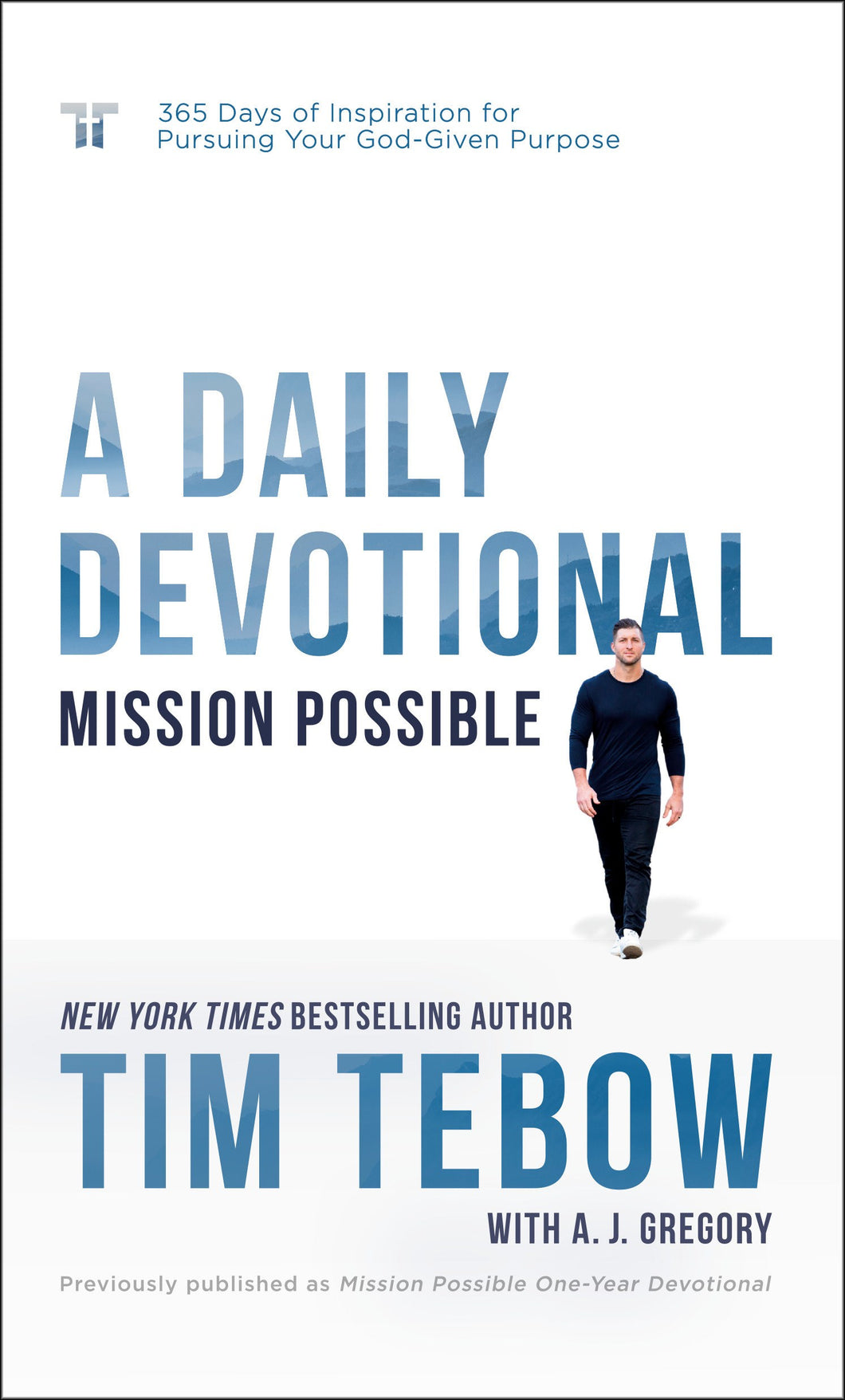 Mission Possible: A Daily Devotional : 365 Days of Inspiration for Pursuing Your God-Given Purpose (Hardcover)