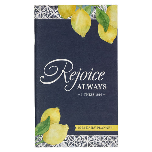 2025 Daily Planner Sm Rejoice Always 1 Thess. 5:16