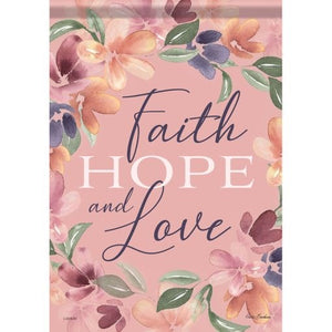 Flag-Garden-Durasoft-Faith Hope & Love (12.5" x 18")