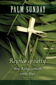 Bulletin-Palm Sunday: Rejoice Greatly... (Zecharian 9:9) (Pack Of 100)