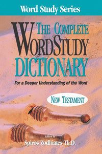 Complete Word Study Dictionary-New Testament