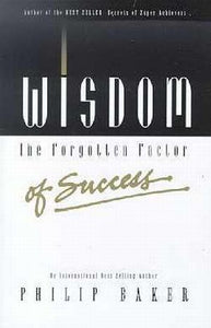 Wisdom The Forgotten Factor Of Success