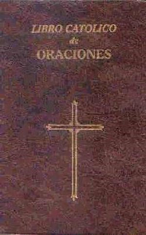 Spanish-Catholic Book Of Prayers (Libro Catolico De Oraciones)