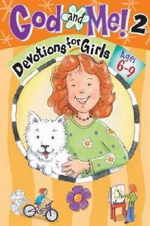 God And Me! V2: Devotions For Girls (Ages 6-9)